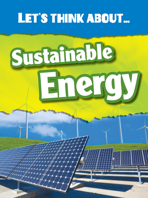 Title details for Let's Think About Sustainable Energy by Vic Parker - Available